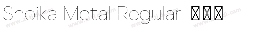 Shoika Metal Regular字体转换